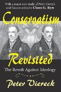 Conservatism Revisited: The Revolt Against Ideology