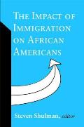 The Impact of Immigration on African Americans