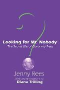 Looking for Mr. Nobody: The Secret Life of Goronwy Rees