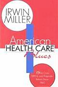 American Health Care Blues: Blue Cross, Hmos, and Pragmatic Reform Since 1960