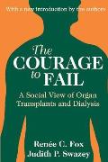 The Courage to Fail: A Social View of Organ Transplants and Dialysis