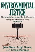 Environmental Justice: International Discourses in Political Economy