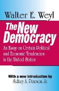 The New Democracy: An Essay on Certain Political and Economic Tendencies in the United States