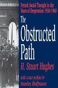 The Obstructed Path: French Social Thought in the Years of Desperation 1930-1960