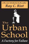 The Urban School: A Factory for Failure