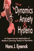The Dynamics of Anxiety & Hysteria: An Experimental Application of Modern Learning Theory to Psychiatry