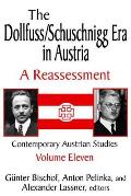 The Dollfuss/Schuschnigg Era in Austria: A Reassessment