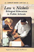 Lau v Nichols Bilingual Education in Public Schools