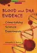 Blood and DNA Evidence: Crime-Solving Science Experiments
