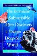 Incredible Submersible Alvin Discovers A