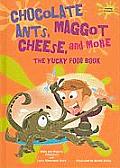 Chocolate Ants, Maggot Cheese, and More: The Yucky Food Book