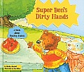 Super Ben's Dirty Hands: A Book about Healthy Habits
