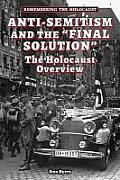 Anti-Semitism and the Final Solution: The Holocaust Overview