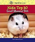 Kids Top 10 Small Mammal Pets