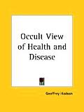 Occult View of Health and Disease