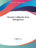 Theoretic Arithmetic of the Pythagoreans