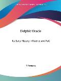 Delphic Oracle Its Early History Influence & Fall