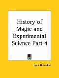 History of Magic and Experimental Science Part 2