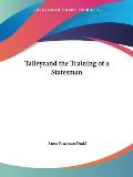 Talleyrand The Training Of A Statesman 1