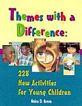 Themes with a Difference 228 New Activities for Young Children