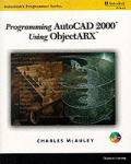 Programming AutoCAD Using Objectarx With CDROM
