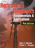 Agricultural Mechanics 4TH Edition Fundamentals