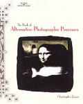 Book Of Alternative Photographic Process