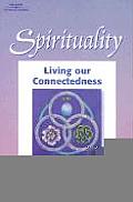 Spirituality Living Our Connectedness