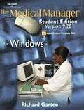 The Medical Manager (R), Student Edition: Version 9.20 for Windows (TM) with Disk