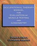 Occupational Therapy Manual For Evaluation Of Range Of Motion & Muscle Strength
