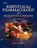 Essentials of Pharmacology for Health Occupations With CDROM