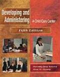 Developing and Administering an Early Childhood Center (5TH 03 - Old Edition)