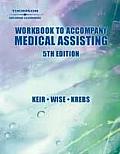 Workbook To Accompany Medical Assist 5th Edition