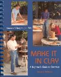 Make It In Clay A Beginners Guide To Ceramics