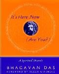 Its Here Now Are You A Spiritual Memoir