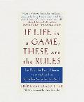 If Life Is a Game These Are the Rules