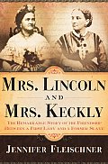 Mrs Lincoln & Mrs Keckly The Remarkable