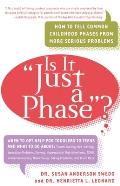 Is it Just a Phase?: How to Tell Common Childhood Phases from More Serious Problems