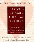 If Love Is a Game These Are the Rules 10 Rules for Finding Love & Creating Long Lasting Authentic Relationships