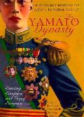 Yamato Dynasty The Secret History Of Jap
