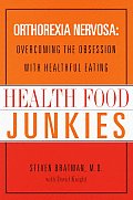 Health Food Junkies Orthorexia Nervosa