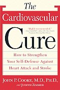 Cardiovascular Cure How to Strengthen Your Self Defense Against Heart Attack & Stroke