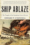 Ship Ablaze The Tragedy Of The Steamboat