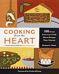 Cooking From The Heart 100 Great American Chefs Share Recipes They Cherish