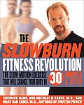 Slow Burn Fitness Revolution The Slow Motion Exercise That Will Change Your Body in 30 Minutes a Week