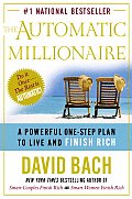Automatic Millionaire A Powerful One Step Plan to Live & Finish Rich