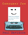 Consumer Joe Harassing Corporate America