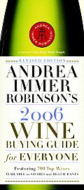 Andrea Immer Robinsons 2006 Wine Buying Guide for Everyone Revised Edition