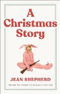 Christmas Story The Book That Inspired the Hilarious Classic Film