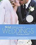 Knot Complete Guide to Weddings in the Real World The Ultimate Source of Ideas Advice & Relief for the Bride & Groom & Those Who Love The